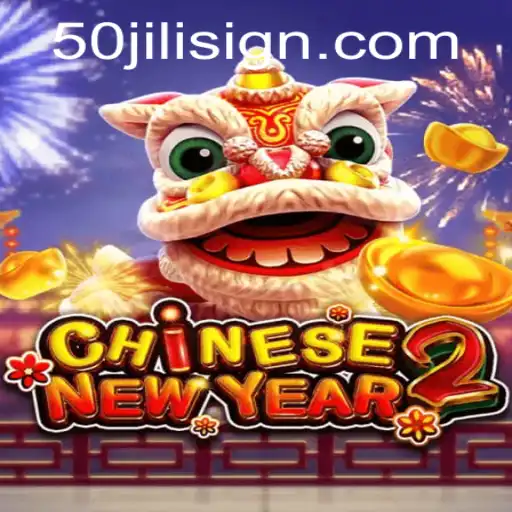 CHINESENEWYEAR2: A Captivating Gaming Experience with 50jili